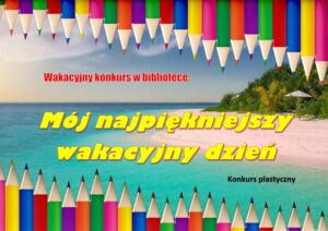 Mój najpiękniejszy wakacyjny dzień